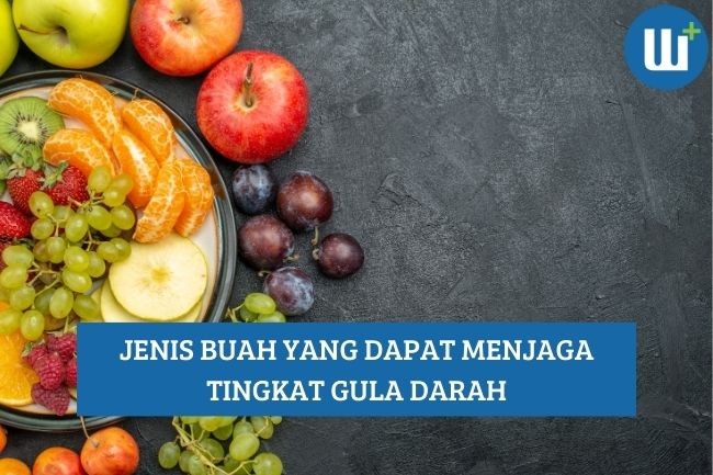 Inilah Buah yang dapat Menjaga Tingkat Gula Darah, Apa Saja?